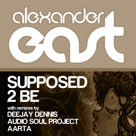 Supposed 2 Be (Audio Soul Project Remix)