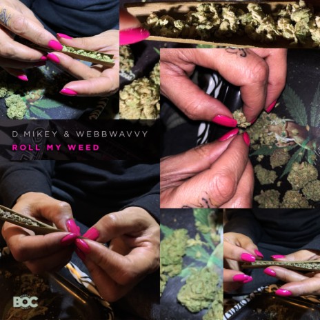 Roll My Weed ft. Webb Wavvy | Boomplay Music