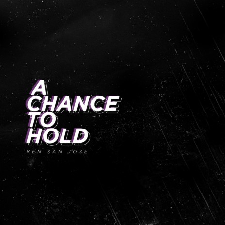 A Chance to Hold | Boomplay Music