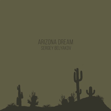 Arizona Dream | Boomplay Music