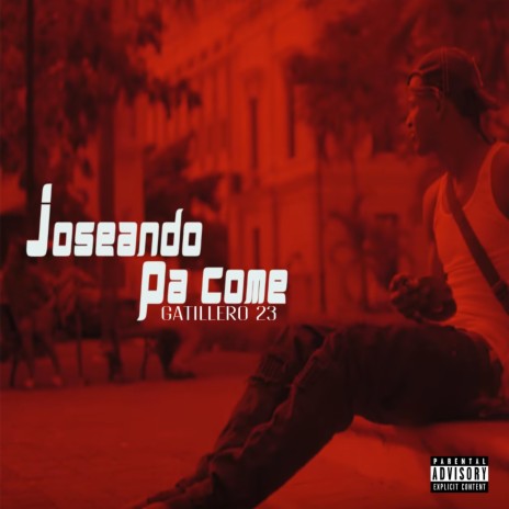 Joseando Pa Come | Boomplay Music