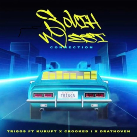 South West Connection ft. Kurupt, Crooked I & Drathoven | Boomplay Music