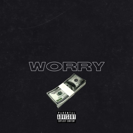 Worry | Boomplay Music