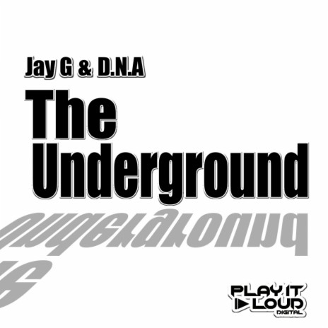 The Underground (Original Mix) ft. D.N.A | Boomplay Music