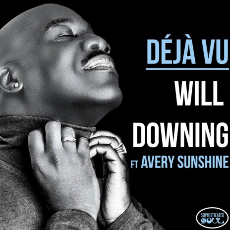 Déjà Vu (feat. Avery Sunshine) | Boomplay Music