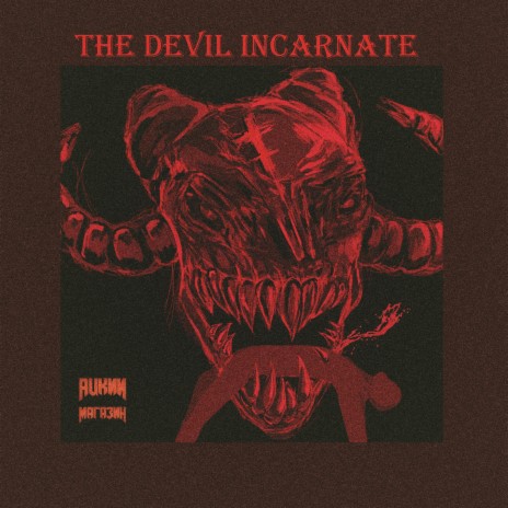 The Devil Incarnate | Boomplay Music