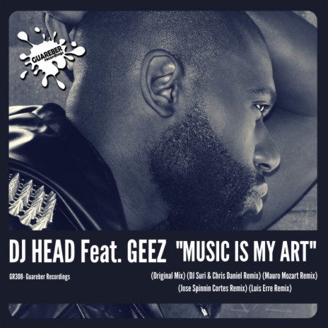 Music Is My Art (Original Mix) ft. Geez | Boomplay Music
