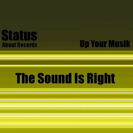 The Sound Is Right (Original Mix) | Boomplay Music