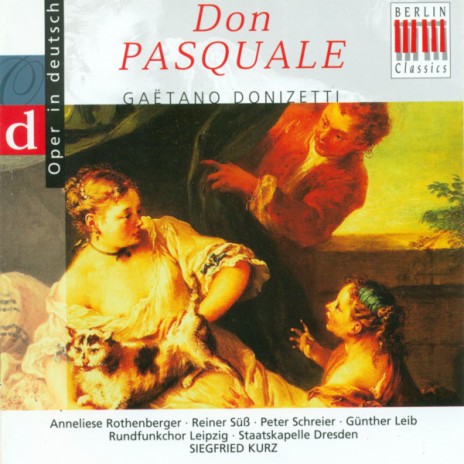 Don Pasquale: Act III: Nocturne: Tornami a dir che m' ami ft. Dresden Staatskapelle, Siegfried Kurz & Anneliese Rothenberger | Boomplay Music