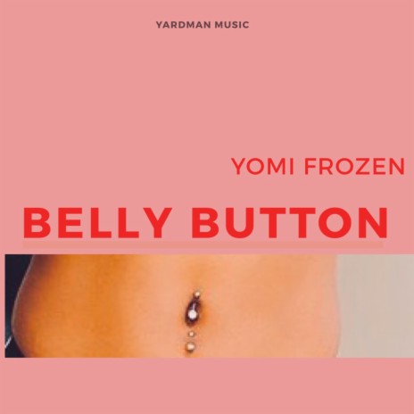 Belly Button | Boomplay Music