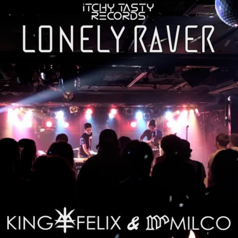 Lonely Raver (Original Mix) ft. Milco