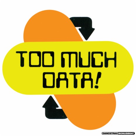 Too Much Data (Patrick Topping Remix)