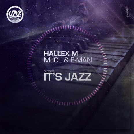 It's Jazz (Original Mix) ft. MdCL & E-Man | Boomplay Music