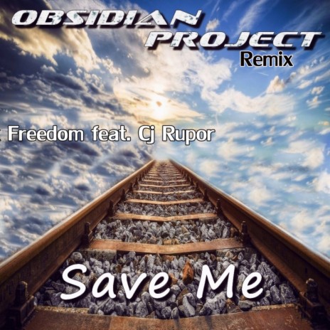 Save Me (Obsidian Project Remix) ft. Cj Rupor | Boomplay Music