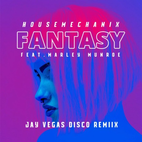 Fantasy (Jay Vegas Disco Remix) ft. Marley Munroe | Boomplay Music