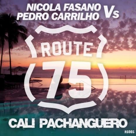 Cali Pachanguero (Original Mix) ft. Pedro Carrilho