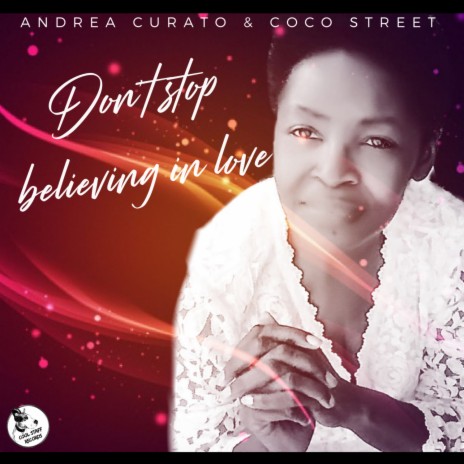Don't Stop Believing In Love (Vocal Mix) ft. Coco Street | Boomplay Music