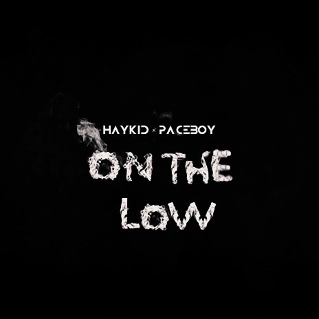 On The Low ft. Paceboy