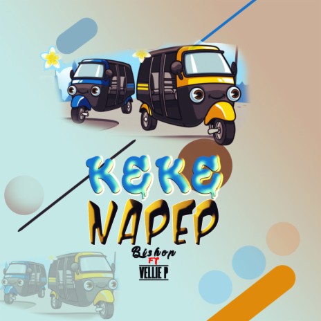 Keke Napep ft. Vellie P | Boomplay Music