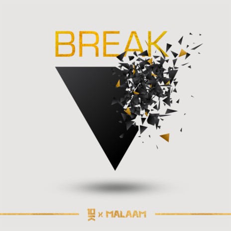 Break ft. Malaam | Boomplay Music