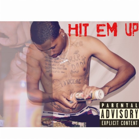 Hit Em Up | Boomplay Music