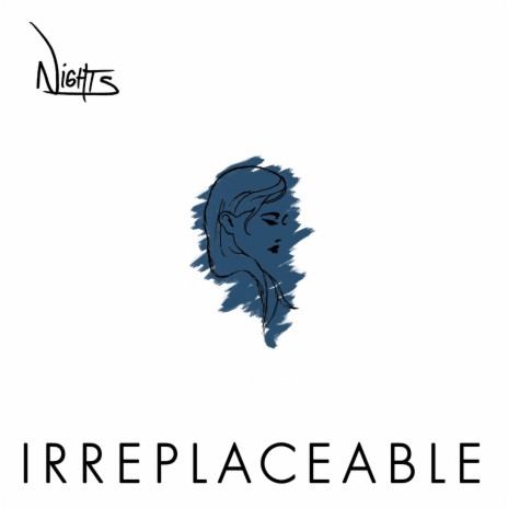 Irreplaceable | Boomplay Music