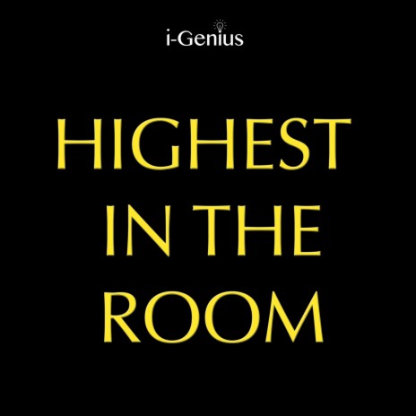 Highest In The Room | Boomplay Music