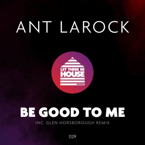 Be Good To Me (Glen Horsborough Remix Radio Edit)