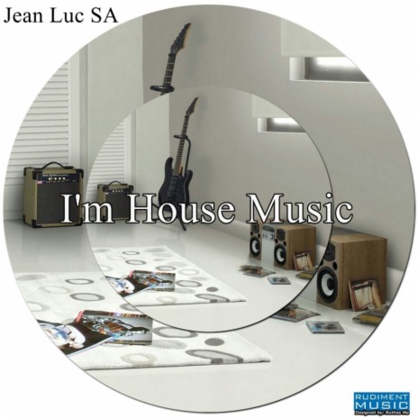 I'm House Music (Original Mix)