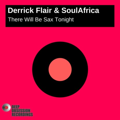 There Will Be Sax Tonight (Original Mix) ft. SoulAfrica