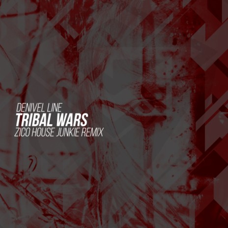 Tribal Wars (Zico House Junkie Remixes) (Tribal War (Zico House Junkie's Nomads Mix))