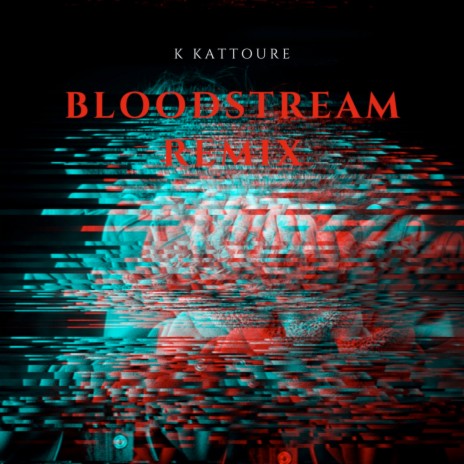 Bloodstream (Remix) | Boomplay Music
