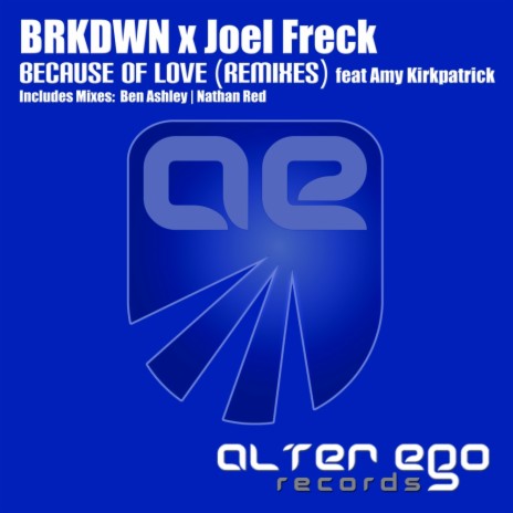 Because of Love (Remixes) (Nathan Red Radio Edit) ft. Joel Freck & Amy Kirkpatrick