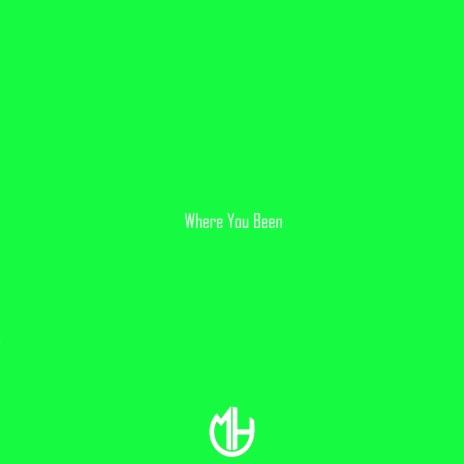 Where You Been | Boomplay Music