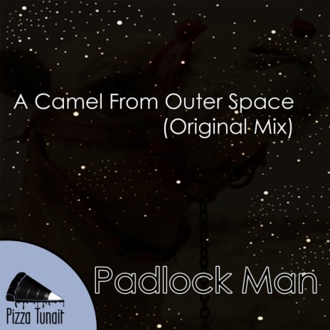 A Camel From Outer Space (Original Mix)