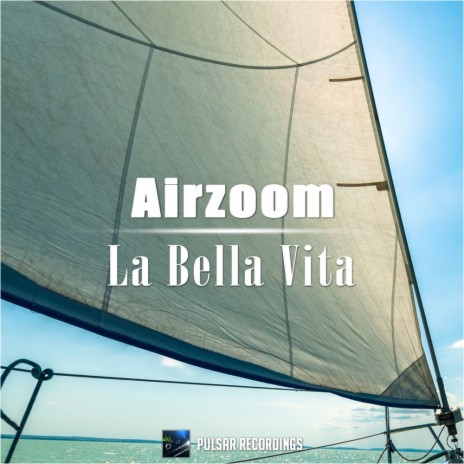 La Bella Vita (Original Mix)
