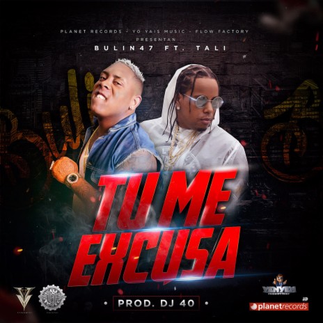 Tu Me Excusa (with Tali) | Boomplay Music