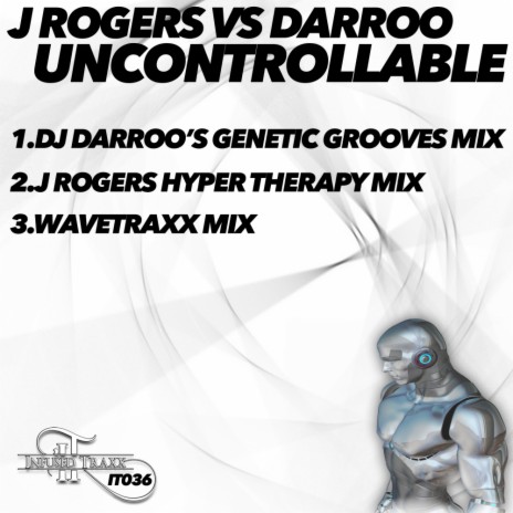 Uncontrollable (J Rogers Hyper Therapy Mix) ft. Darroo