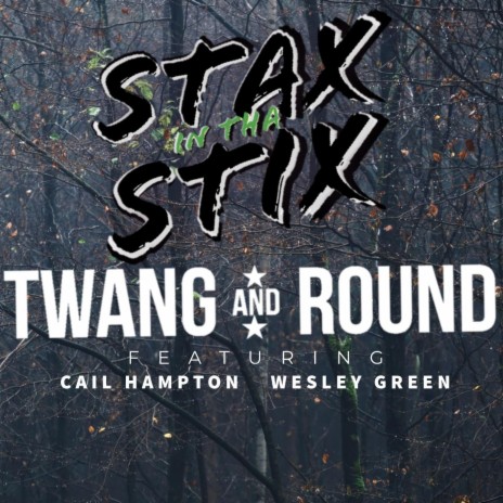 Stax In Tha Stix (feat. Wesley Green & Cail Hampton)