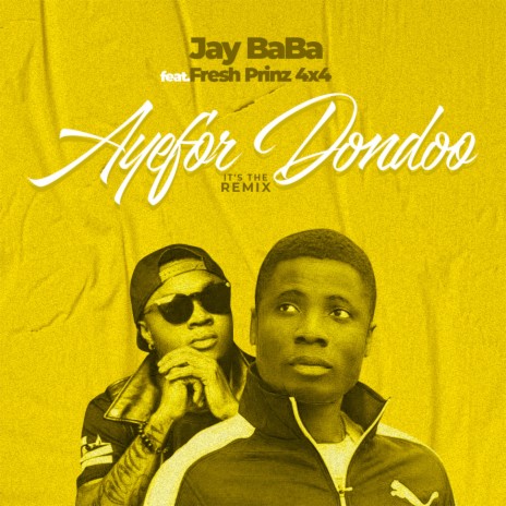 Ayefor Dondoo It's the Remix ft. Fresh Prinz 4x4 | Boomplay Music