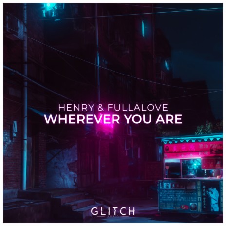 Wherever You Are ft. Fullalove | Boomplay Music