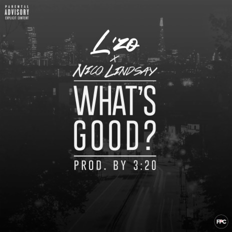 What's Good? ft. Nico Lindsay