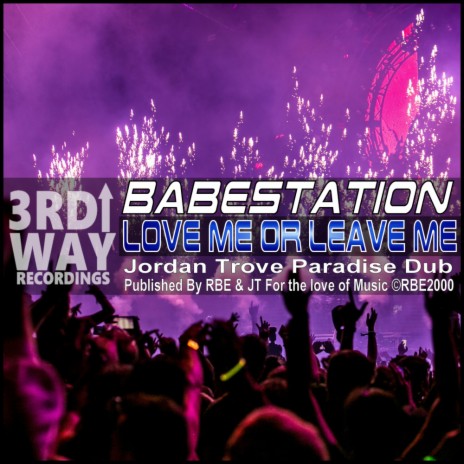 Love Me Or Leave Me (Jordan Trove Paradise Dub) | Boomplay Music