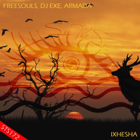 Ixhesha (Original Mix) ft. Dj Exe & Armada | Boomplay Music