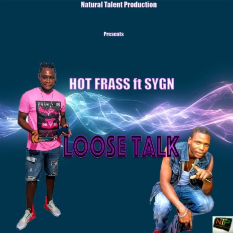 Loose Talk ft. Sygn