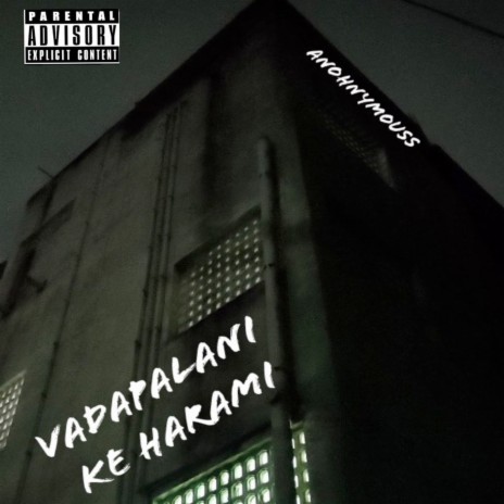 Vadapalani Ke Haraami | Boomplay Music
