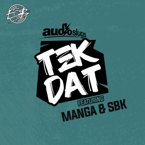 Tek Dat ft. SBK & Manga | Boomplay Music