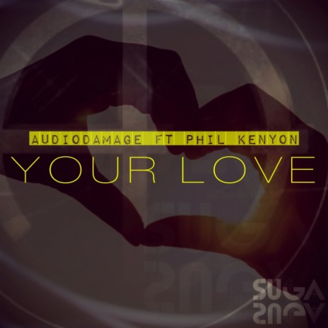 Your Love (Original Mix) ft. Phil Kenyon | Boomplay Music