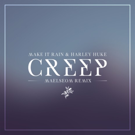 Creep (Maelseom Remix) ft. Harley Huke | Boomplay Music