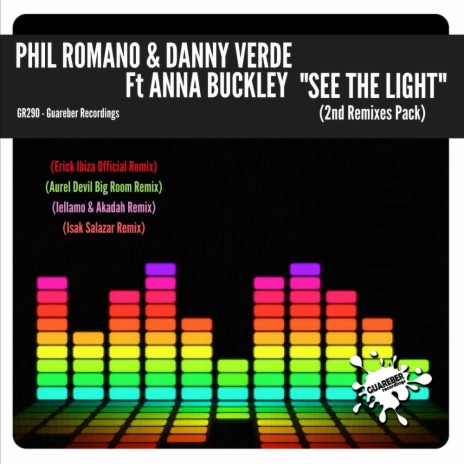 See The Light (Iellamo & Akadah Remix) ft. Danny Verde & Anna Buckley | Boomplay Music